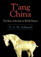 Tang China The Rise of the East in World History